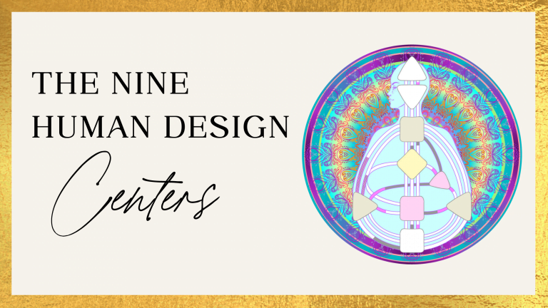 The 9 Human Design Centers An Ultimate Guide