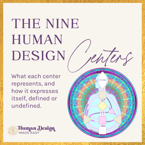 The 9 Human Design Centers: An Ultimate Guide